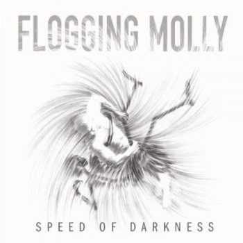 Flogging Molly - Speed Of Darkness (2011)