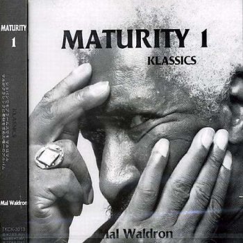 Mal Waldron - Maturity, Vol.1: Klassics (2003)