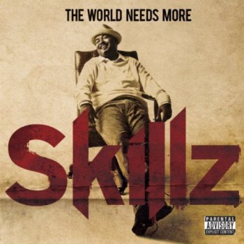 Skillz-The World Needs More Skillz 2010