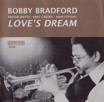 Bobby Bradford - Love's Dream (2003)