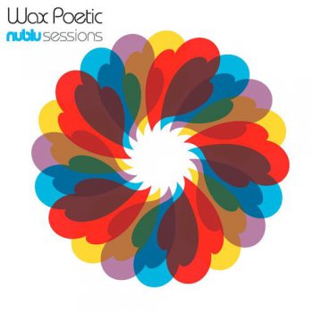 Wax Poetic - Nublu Sessions (2003)