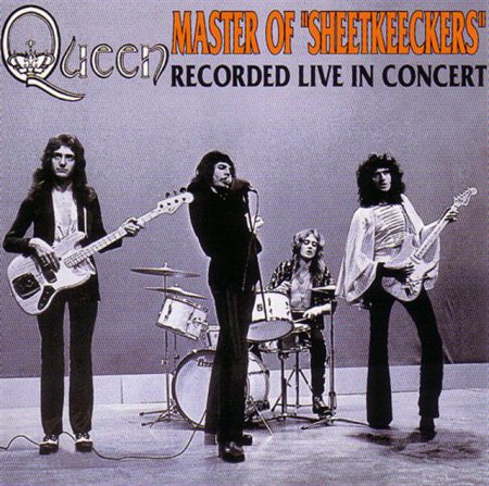 Queen - Master of "Sheetkeeckers" [Bootleg]