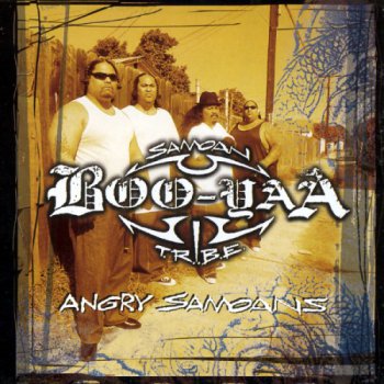 Boo-Yaa T.R.I.B.E.-Angry Samoans 1997