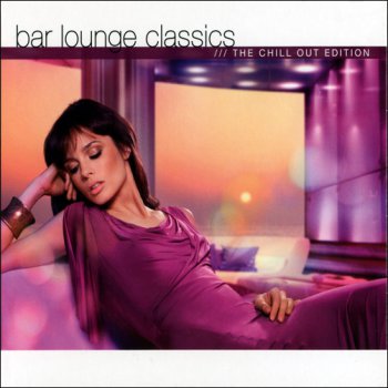 VA - Bar Lounge Classics. Chill Out Edition (2008)