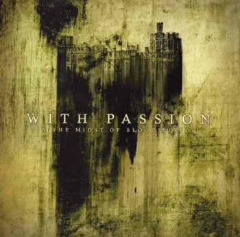 With Passion - In The Midst Of Bloodied Soil (2005)