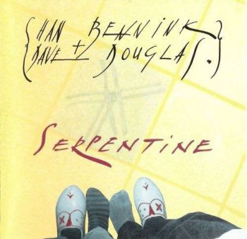 Han Bennink & Dave Douglas - Serpentine (1996)