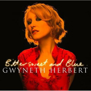 Gwyneth Herbert - Bittersweet and Blue (2004)