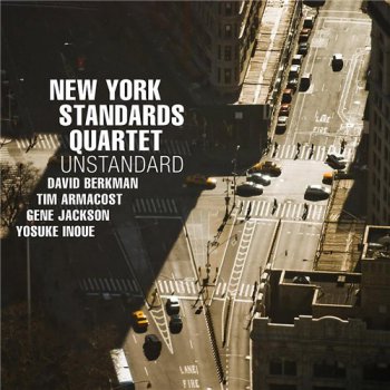 New York Standards Quartet - Unstandard (2011)