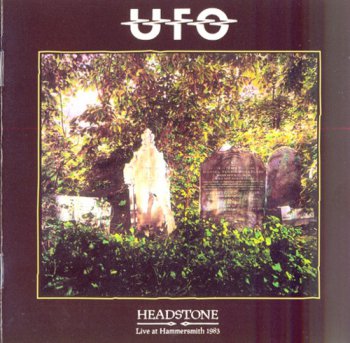 UFO (U.F.O.) - Headstone: Live At Hammersmith 1983 (Remast. EMI Rec. 2009) 