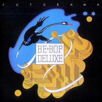 Be Bop Deluxe - Futurama - 1975 (1990)