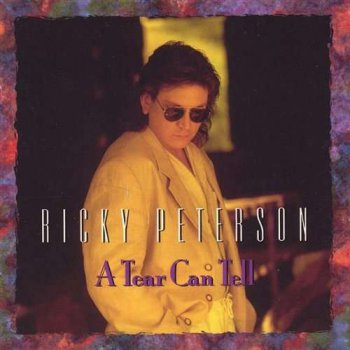 Ricky Peterson - A Tear Can Tell (1996)