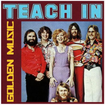 Teach In - Golden Music (2011)