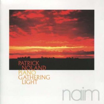 Patrick Noland - Piano Gathering Light (1995)