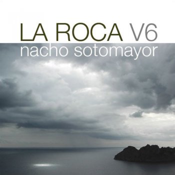 Nacho Sotomayor - La Roca Vol.6 (2008)