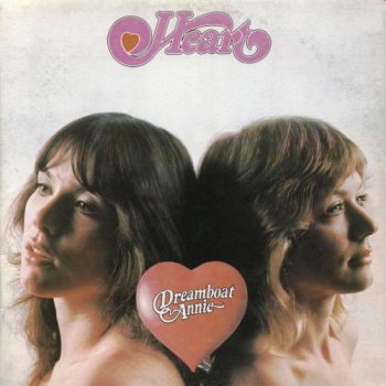 Heart - Dreamboat Annie (Mushroom Records CAN Original LP VinylRip 24/96) 1976