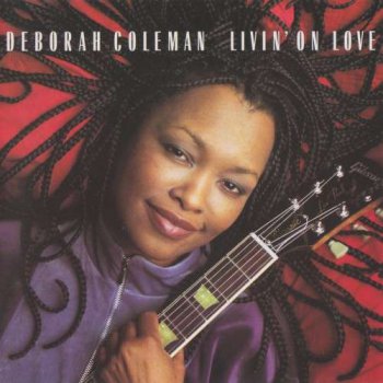Deborah Coleman - Livin' On Love (2001)