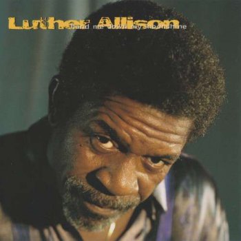 Luther Allison - Hand Me Down My Moonshine (1992)