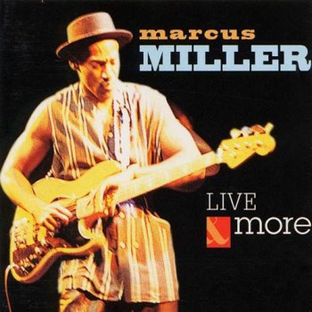 Marcus Miller - Live & More (1997)