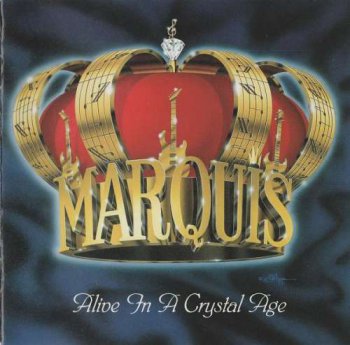 Marquis - Alive in a Crystal Age (1993)