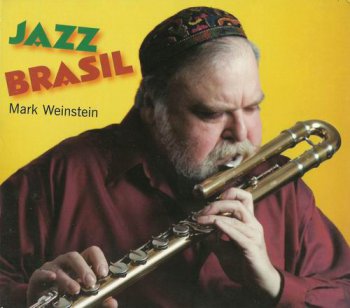 Mark Weinstein - Jazz Brasil (2010)