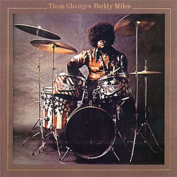 Buddy Miles - Them Changes - 1970 (2003)