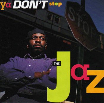 The Jaz-Ya Don't Stop 1991