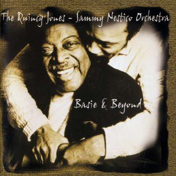 Quincy Jones & Sammy Nestico Orchestra — Basie & Beyond (2000)