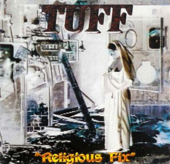 Tuff - Religious Fix 1995