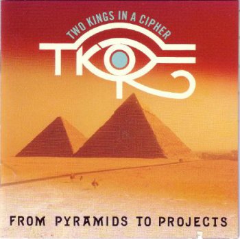 Two Kings In A Cipher-From Pyramids To Projects 1991