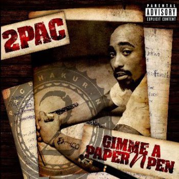 2Pac-Gimme A Paper And Pen 2007