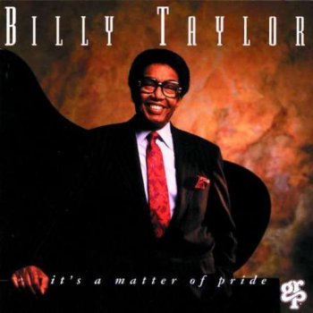 Billy Taylor - It's A Matter Of Pride (1994)