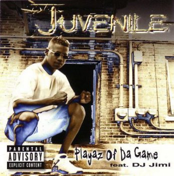 Juvenile-Playaz Of Da Game 2000