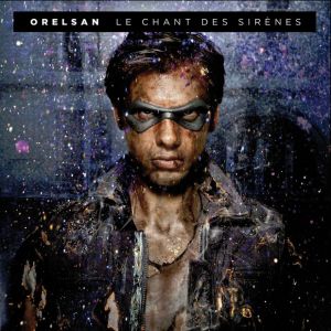 Orelsan-Le Chant Des Sirenes 2011