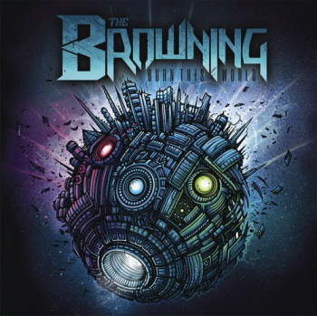 The Browning - Burn This World (2011)
