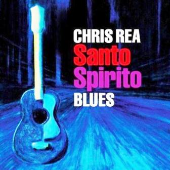 Chris Rea - Santo Spirito Blues (Deluxe Edition) (2011)
