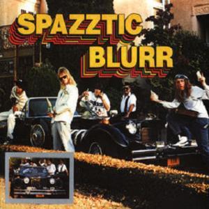 Spazztic Blurr - Before...and After (1988)