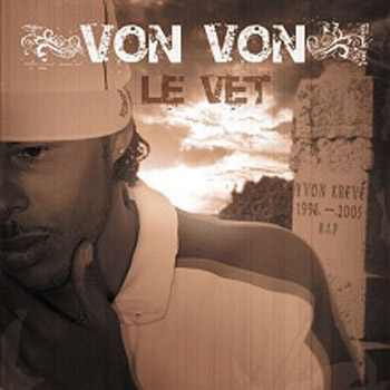 Yvon Kreve-Von Von Le Vet 2005