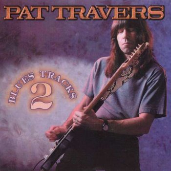 Pat Travers - Blues Tracks 2 (1998)