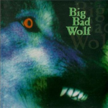 Big Bad Wolf - Big Bad Wolf (1998)