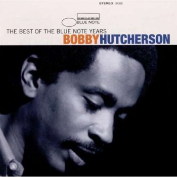 Bobby Hutcherson - The Best of the Blue Note Years (2001)
