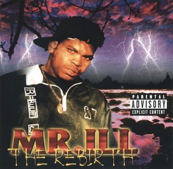 Mr. Ill-The Rebirth 1996