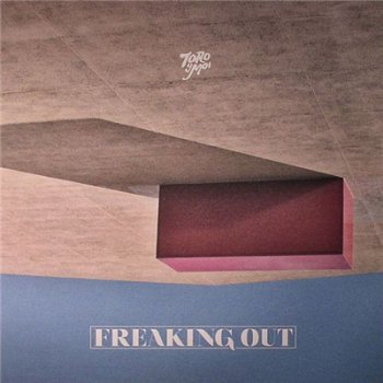 Toro Y Moi - Freaking Out [EP] (2011)