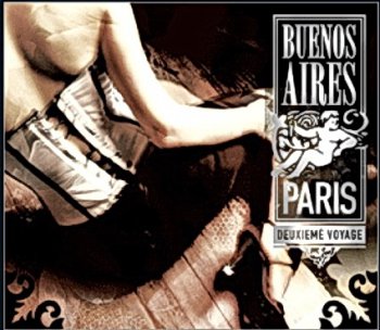VA - Buenos Aires & Paris.2 (Deuxi&#232;me Voyage) The Electronic Tango Anthology (2CD) 2007