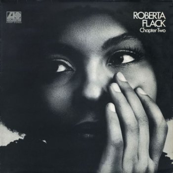 Roberta Flack - Chapter Two (Atlantic UK Original LP VinylRip 24/96) 1970