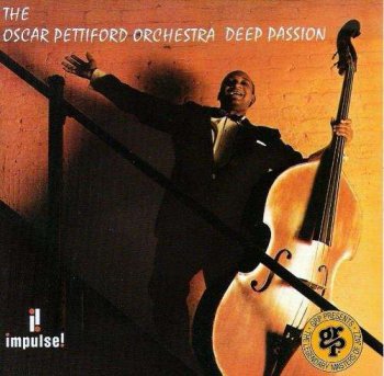 The Oscar Pettiford Orchestra - Deep Passion (1994)