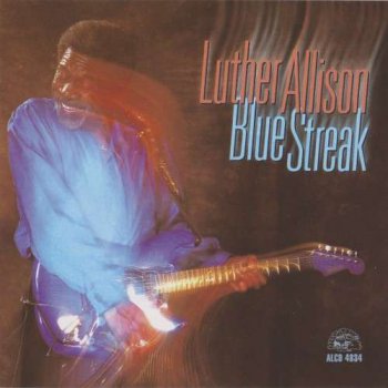 Luther Allison - Blue Streak (1995)