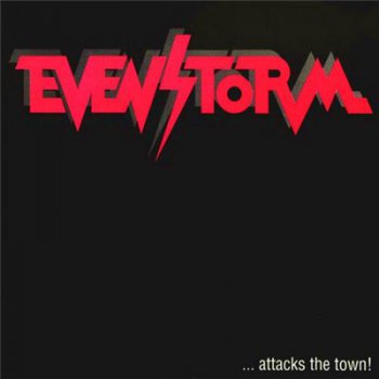 Evenstorm - ...Attacks The Town (1991)