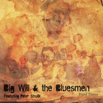 Big Will & the Bluesmen - Hard Times (2011)