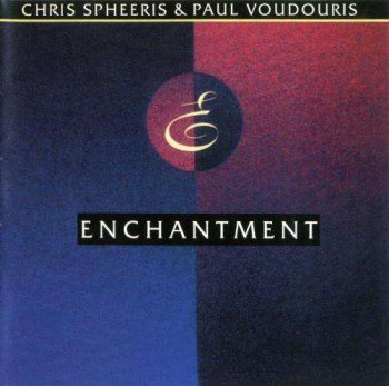 Chris Spheeris & Paul Voudouris - Enchantment (1991)