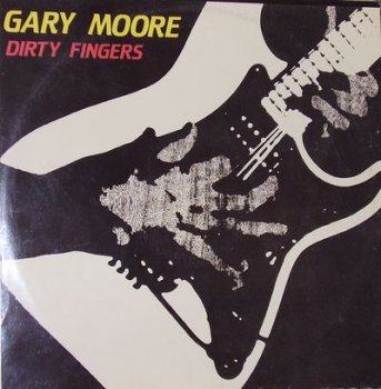 Gary Moore-Dirty fingers (1984)Vinyl rip 16/44,1 + 24/96